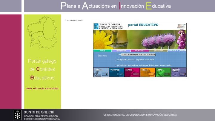 Portal galego de contidos educativos www. edu. xunta. es/contidos 