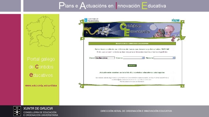 Portal galego de contidos educativos www. edu. xunta. es/contidos 