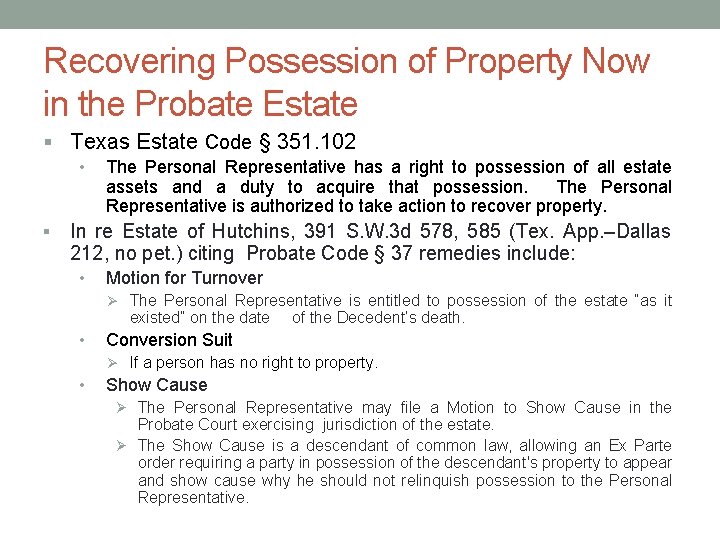 Recovering Possession of Property Now in the Probate Estate § Texas Estate Code §