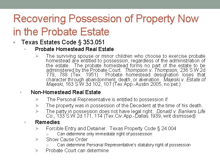 Recovering Possession of Property Now in the Probate Estate § Texas Estates Code §