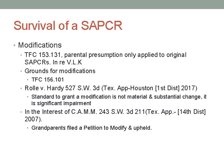 Survival of a SAPCR • Modifications • TFC 153. 131, parental presumption only applied