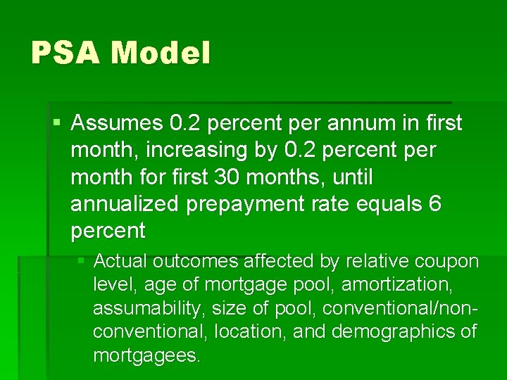 PSA Model § Assumes 0. 2 percent per annum in first month, increasing by