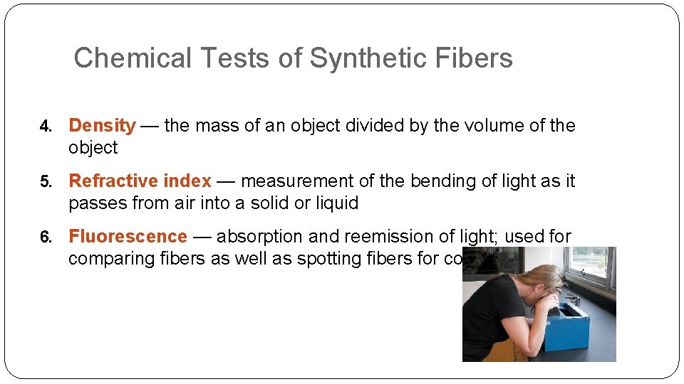 Chemical Tests of Synthetic Fibers 4. Density — the mass of an object divided