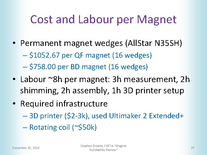 Cost and Labour per Magnet • Permanent magnet wedges (All. Star N 35 SH)