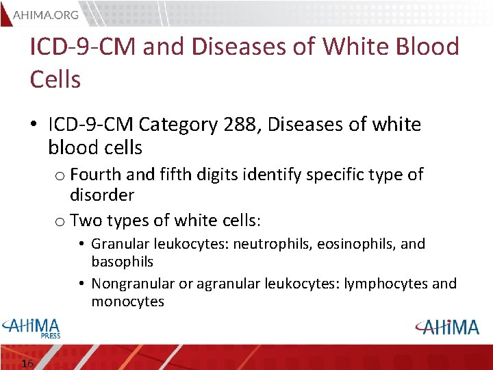 ICD-9 -CM and Diseases of White Blood Cells • ICD-9 -CM Category 288, Diseases