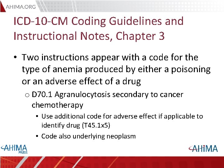 ICD-10 -CM Coding Guidelines and Instructional Notes, Chapter 3 • Two instructions appear with