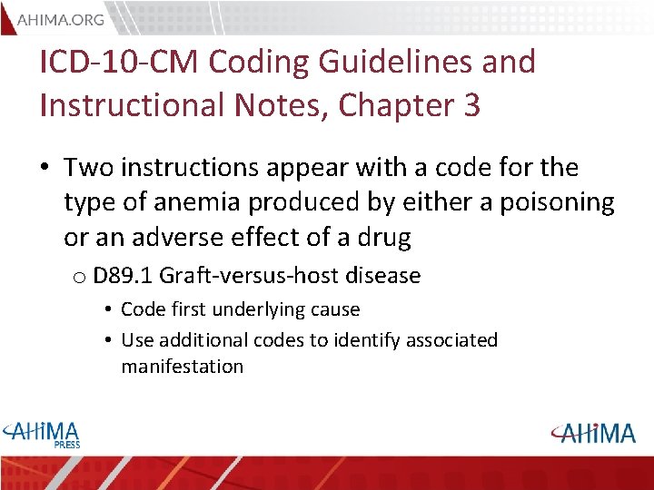 ICD-10 -CM Coding Guidelines and Instructional Notes, Chapter 3 • Two instructions appear with