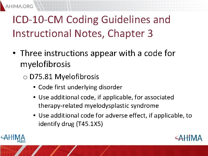 ICD-10 -CM Coding Guidelines and Instructional Notes, Chapter 3 • Three instructions appear with