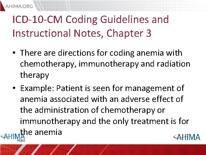 ICD-10 -CM Coding Guidelines and Instructional Notes, Chapter 3 • There are directions for