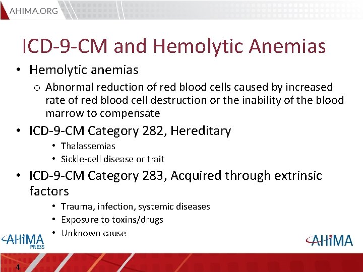 ICD-9 -CM and Hemolytic Anemias • Hemolytic anemias o Abnormal reduction of red blood