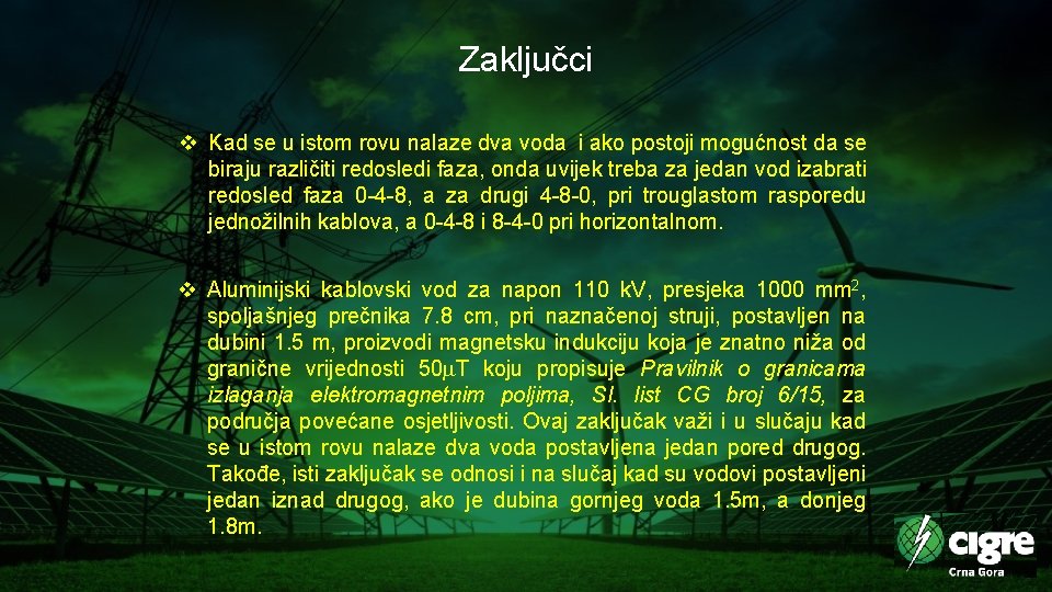 Zaključci Kad se u istom rovu nalaze dva voda i ako postoji mogućnost da