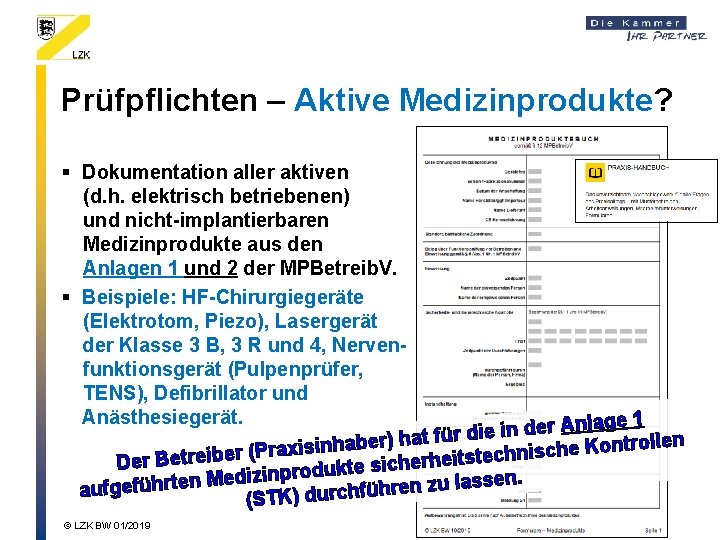 Prüfpflichten – Aktive Medizinprodukte? § Dokumentation aller aktiven (d. h. elektrisch betriebenen) und nicht-implantierbaren