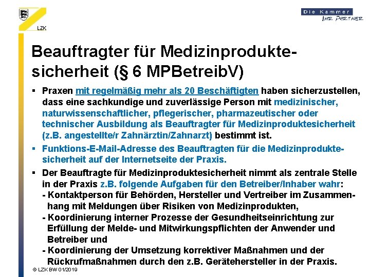 Beauftragter für Medizinproduktesicherheit (§ 6 MPBetreib. V) § Praxen mit regelmäßig mehr als 20