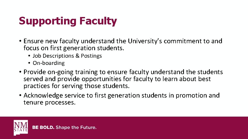 Supporting Faculty • Ensure new faculty understand the University’s commitment to and focus on