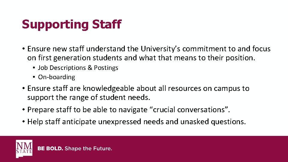 Supporting Staff • Ensure new staff understand the University’s commitment to and focus on