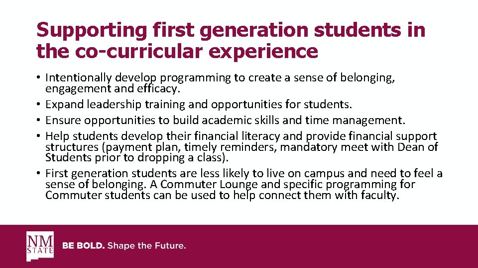 Supporting first generation students in the co-curricular experience • Intentionally develop programming to create