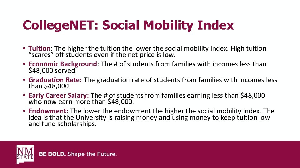 College. NET: Social Mobility Index • Tuition: The higher the tuition the lower the