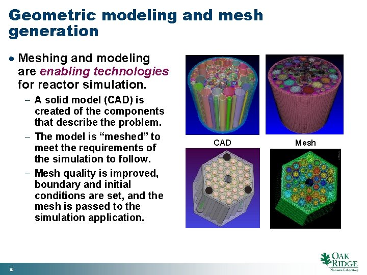 Geometric modeling and mesh generation · Meshing and modeling are enabling technologies for reactor