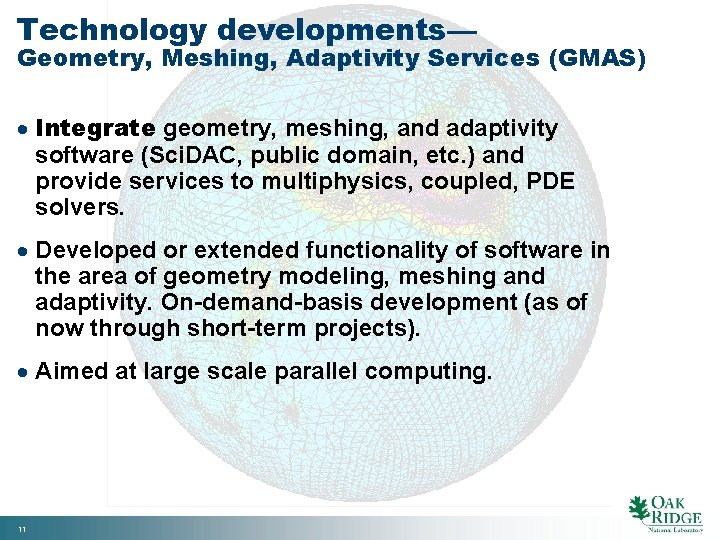 Technology developments— Geometry, Meshing, Adaptivity Services (GMAS) · Integrate geometry, meshing, and adaptivity software