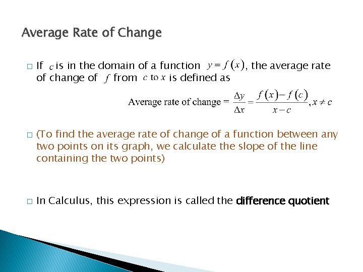 Average Rate of Change � � � If is in the domain of a Average Rate of Change � � � If is in the domain of a