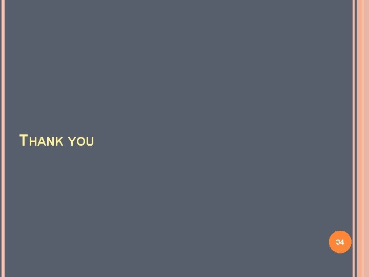 THANK YOU 34 