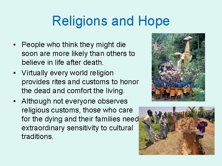 Religions and Hope • People who think they might die soon are more likely