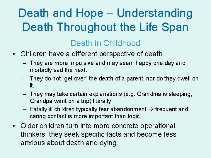 Death and Hope – Understanding Death Throughout the Life Span Death in Childhood •