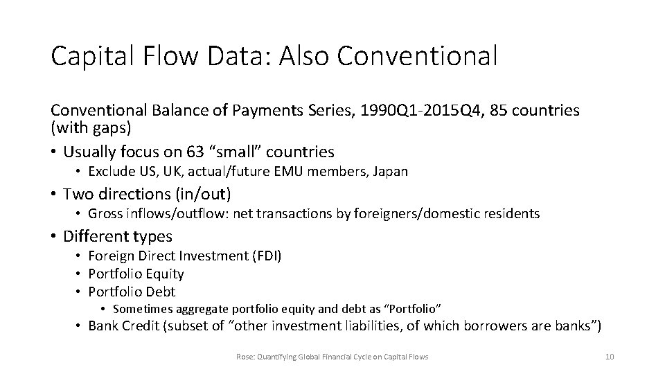 Capital Flow Data: Also Conventional Balance of Payments Series, 1990 Q 1 -2015 Q