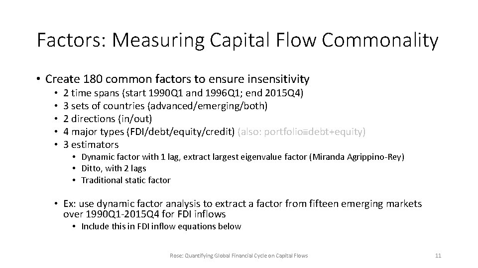 Factors: Measuring Capital Flow Commonality • Create 180 common factors to ensure insensitivity •
