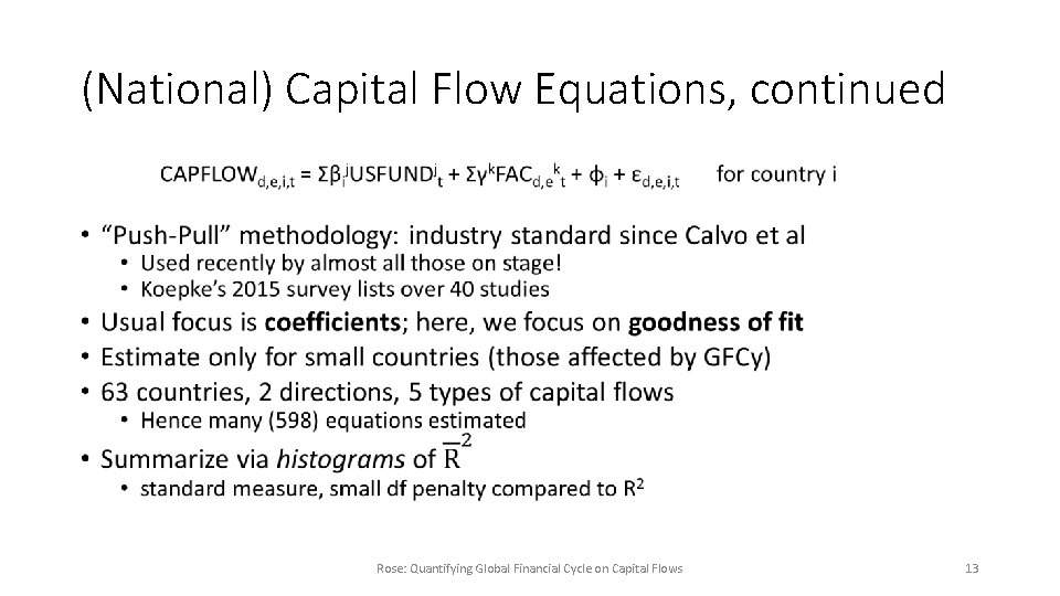 (National) Capital Flow Equations, continued • Rose: Quantifying Global Financial Cycle on Capital Flows