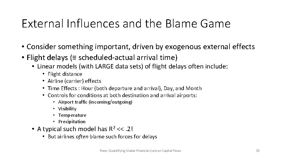 External Influences and the Blame Game • Consider something important, driven by exogenous external