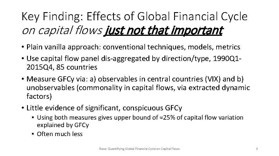 Key Finding: Effects of Global Financial Cycle on capital flows just not that important