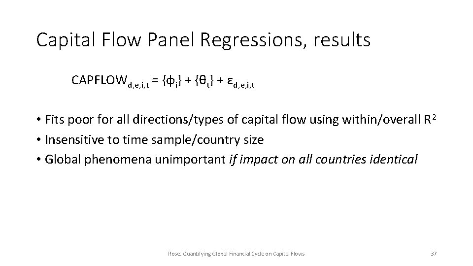 Capital Flow Panel Regressions, results CAPFLOWd, e, i, t = {φi} + {θt} +