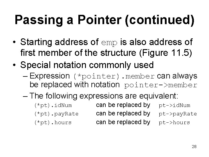 Passing a Pointer (continued) • Starting address of emp is also address of first