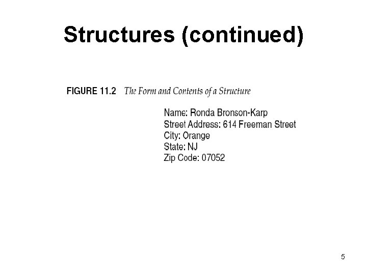 Structures (continued) 5 