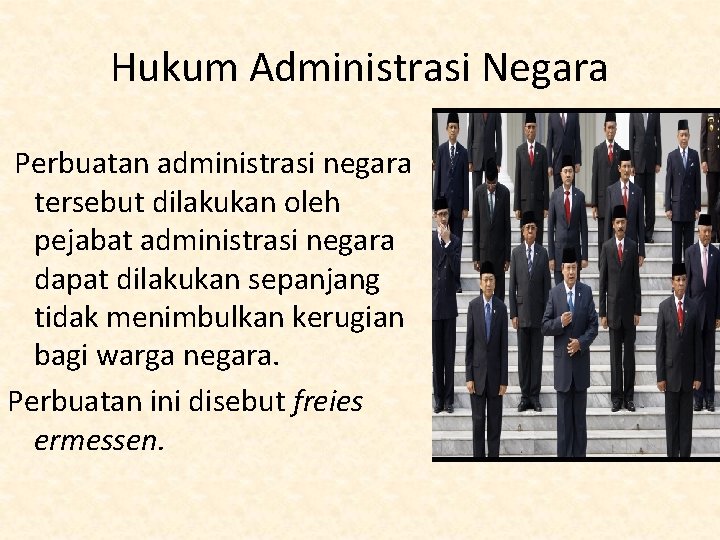 Hukum Administrasi Negara Perbuatan administrasi negara tersebut dilakukan oleh pejabat administrasi negara dapat dilakukan