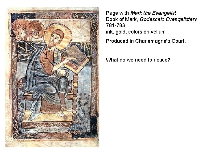 Page with Mark the Evangelist Book of Mark, Godescalc Evangelistary 781 -783 ink, gold,