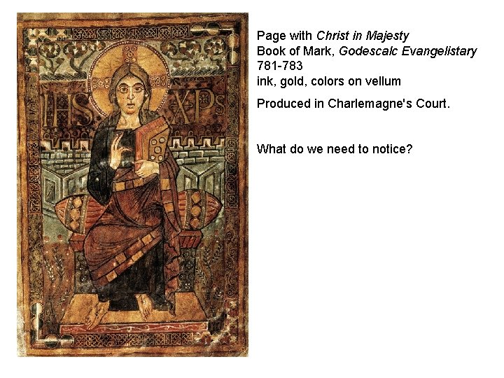 Page with Christ in Majesty Book of Mark, Godescalc Evangelistary 781 -783 ink, gold,