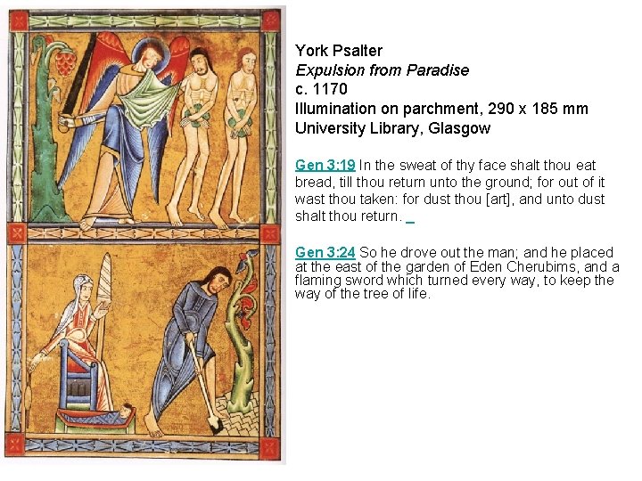 York Psalter Expulsion from Paradise c. 1170 Illumination on parchment, 290 x 185 mm