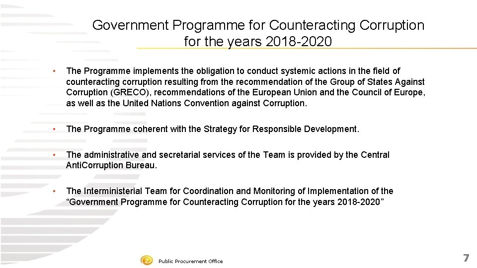 Government Programme for Counteracting Corruption for the years 2018 -2020 • The Programme implements