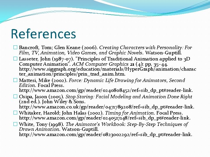 References � Bancroft, Tom; Glen Keane (2006). Creating Characters with Personality: For Film, TV,