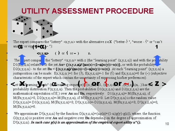 UTILITY ASSESSMENT PROCEDURE • The expert compares the "lottery" x, y, with the alternative