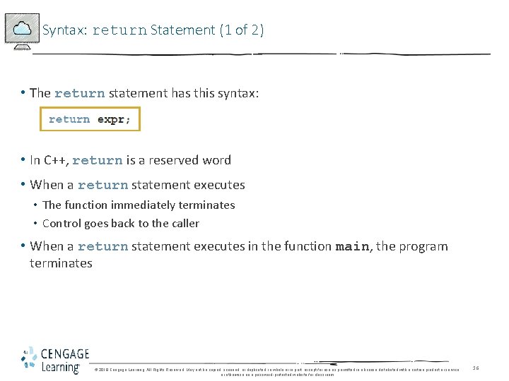 Syntax: return Statement (1 of 2) • The return statement has this syntax: •