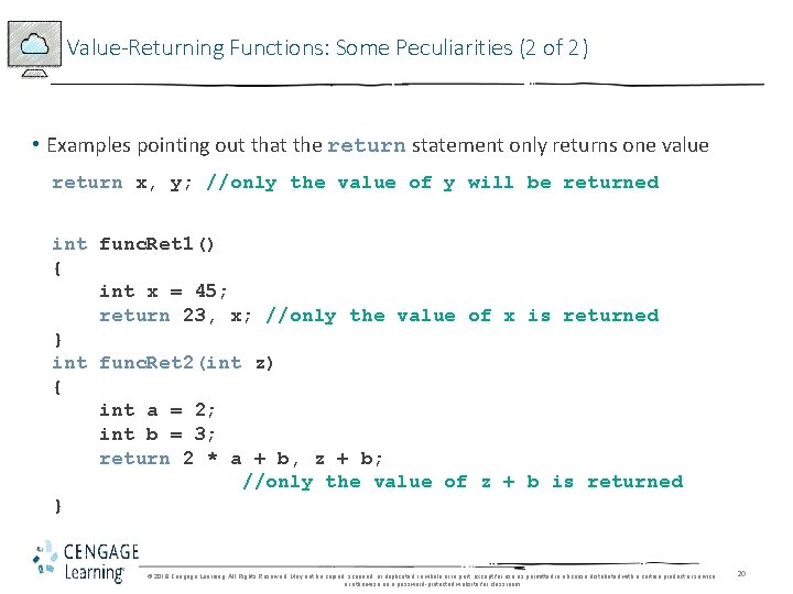 Value-Returning Functions: Some Peculiarities (2 of 2) • Examples pointing out that the return