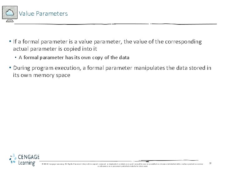 Value Parameters • If a formal parameter is a value parameter, the value of