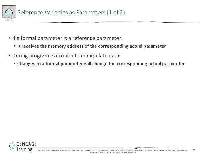 Reference Variables as Parameters (1 of 2) • If a formal parameter is a