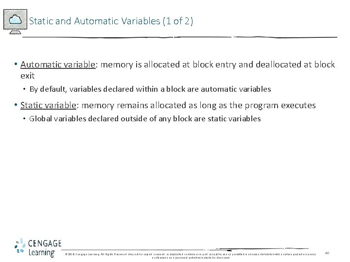 Static and Automatic Variables (1 of 2) • Automatic variable: memory is allocated at