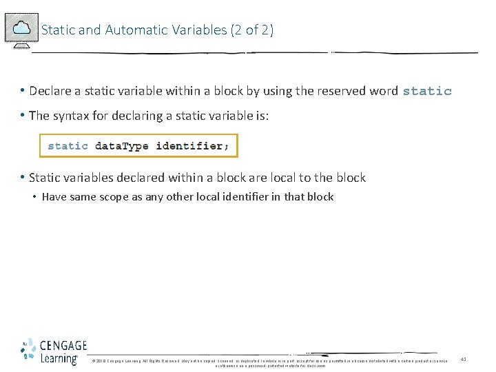 Static and Automatic Variables (2 of 2) • Declare a static variable within a