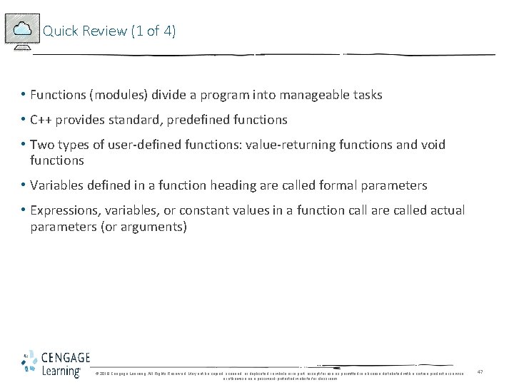 Quick Review (1 of 4) • Functions (modules) divide a program into manageable tasks