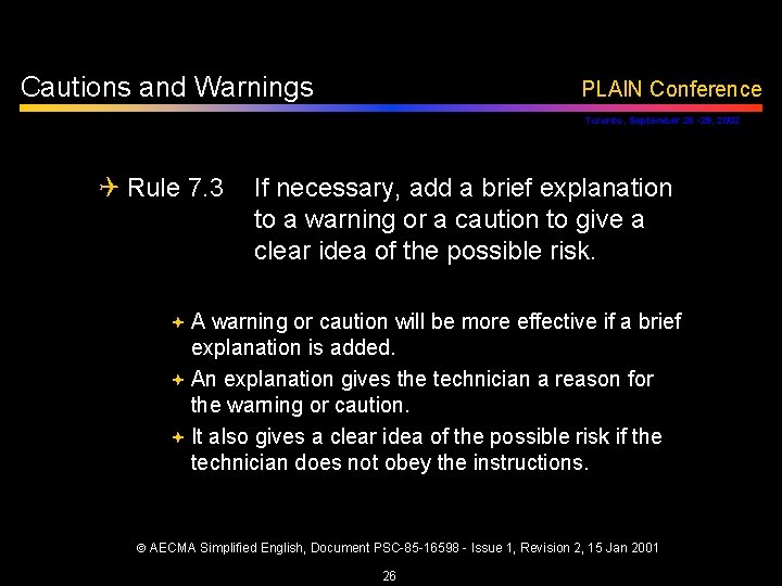 Cautions and Warnings PLAIN Conference Toronto, September 26 -29, 2002 Q Rule 7. 3